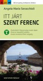 Itt járt Szent Ferenc