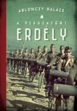 Jaffa Kiadó Ablonczy Balázs: A visszatért Erdély - 1940-1944 - könyv