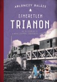 Jaffa Kiadó Ablonczy Balázs: Ismeretlen Trianon - könyv
