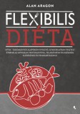 Jaffa Kiadó Alan Aragon: Flexibilis diéta - könyv