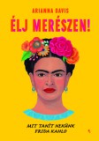 Jaffa Kiadó Arianna Davis: Élj merészen - könyv