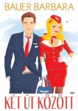 Jaffa Kiadó Bauer Barbara: Két út között - könyv