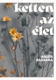 Jaffa Kiadó Bauer Barbara: Ketten az élet - könyv