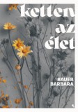Jaffa Kiadó Bauer Barbara: Ketten az élet - könyv