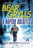 Jaffa Kiadó Bear Grylls: A raptor küldetés - könyv