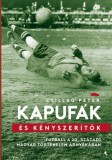Jaffa Kiadó Csillag Péter: Kapufák és kényszerítők - Futball a 20. századi magyar történelem árnyékában - könyv