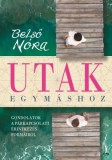 Jaffa Kiadó Dr. Belső Nóra: Utak egymáshoz - könyv