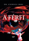 Jaffa Kiadó Dr. Csernus Imre: A férfi - könyv