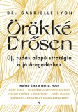 Jaffa Kiadó Dr. Gabrielle Lyon: Örökké Erősen - könyv