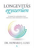Jaffa Kiadó Dr. Howard J. Luks: Longevitás egyszerűen - A hosszú és egészséges élet nem kell hogy bonyolult legyen - könyv