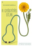 Jaffa Kiadó Dr. Mangó Gabriella: A gyógyítás útjai - könyv