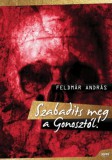 Jaffa Kiadó Feldmár András: Szabadíts meg a Gonosztól! - könyv