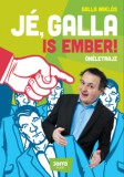 Jaffa Kiadó Galla Miklós: Jé, Galla is ember! - könyv