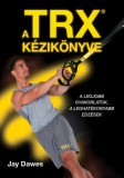 Jaffa Kiadó Jay Dawes: A TRX kézikönyve - könyv