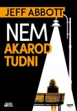 Jaffa Kiadó Jeff Abbott: Nem akarod tudni - könyv