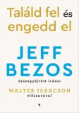 Jaffa Kiadó Jeff Bezos: Találd fel és engedd el! - könyv