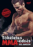 Jaffa Kiadó Joel Jamieson: Tökéletes MMA- edzés - könyv