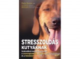 Jaffa Kiadó Kft Marty Becker - Stresszoldás kutyáknak
