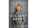 Jaffa Kiadó Kft Sándor Anikó - Asszonymesék