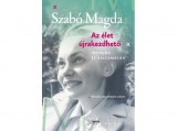 Jaffa Kiadó Kft Szabó Magda - Az élet újrakezdhető