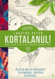 Jaffa Kiadó Lakatos Péter: Kortalanul! - könyv