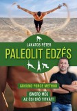 Jaffa Kiadó Lakatos Péter: Paleolit edzés - új kiadás - könyv