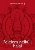 Jaffa Kiadó Láma Ole Nydahl: Félelem nélküli halál - könyv