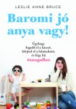 Jaffa Kiadó Leslie Bruce: Baromi jó anya vagy! - könyv