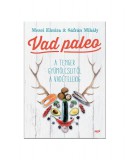 Jaffa Kiadó Mezei Elmira és Sáfrán Mihály: Vad Paleo