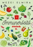 Jaffa Kiadó Mezei Elmira: Immunerősítő ételek 2. - könyv