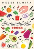 Jaffa Kiadó Mezei Elmira: Immunerősítő ételek - könyv