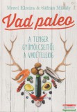 Jaffa Kiadó Mezei Elmira, Sáfrán Mihály - Vad paleo - A tenger gyümölcseitől a vadételekig