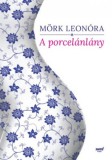 Jaffa Kiadó Mörk Leonóra: A porcelánlány - könyv