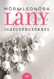 Jaffa Kiadó Mörk Leonóra: Lány igazgyöngyökkel - könyv
