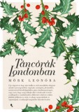Jaffa Kiadó Mörk Leonóra: Táncórák Londonban - könyv