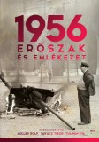 Jaffa Kiadó Müller Rolf (szerk.) - Takács Tibor (szerk.) - Tulipán Éva (szerk.): 1956: Erőszak és emlékezet - könyv