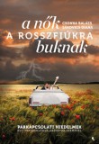 Jaffa Kiadó Sákovics Diána - Csonka Balázs: A nők a rosszfiúkra buknak - könyv