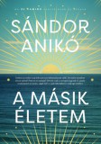 Jaffa Kiadó Sándor Anikó: A másik életem - könyv
