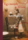 Jaffa Kiadó Szabó Magda: Egy meszely az fél icce - Szabó Magda ízei - könyv