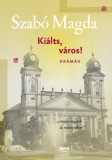 Jaffa Kiadó Szabó Magda: Kiálts, város! - könyv