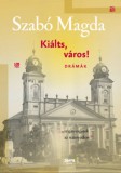 Jaffa Kiadó Szabó Magda: Kiálts város! - könyv