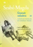 Jaffa Kiadó Szabó Magda: Üzenet odaátra - könyv