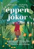 Jaffa Kiadó Szalay Ágnes: Éppen jókor - könyv