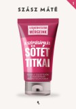 Jaffa Kiadó Szász Máté: A szépségápolás sötét titkai - könyv