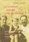 Jaffa Kiadó Székely László: A jó mostoha történetét még nem írták meg - könyv