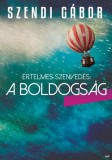 Jaffa Kiadó Szendi Gábor: Értelmes szenvedés: a boldogság - könyv