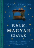 Jaffa Kiadó Török Sándor: Halk magyar szavak - könyv