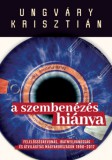 Jaffa Kiadó Ungváry Krisztián: A szembenézés hiánya - könyv