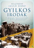 Jaffa Kiadó Veszprémy László Bernát: Gyilkos irodák - A magyar közigazgatás, a német megszállás és a holokauszt - könyv