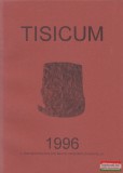 Jász-Nagykun-Szolnok Megyei Múzeumok Igazgatósága Madaras László, Tálas László, Szabó László szerk. - Tisicum 1996